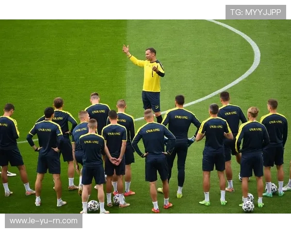 舍甫琴科乌克兰队最新动态:战术调整与备战进展