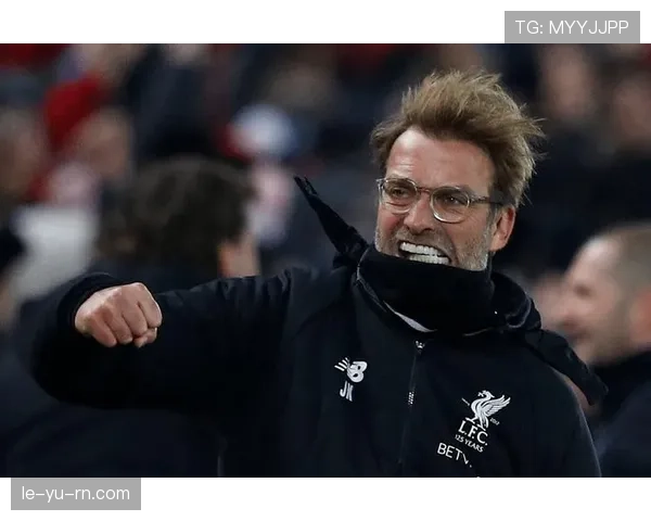 克洛普足球哲学持续引领，激情与策略融合助推球队竞争力跃升