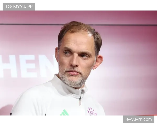 图赫尔战术革新引爆创造力，球队表现备受瞩目