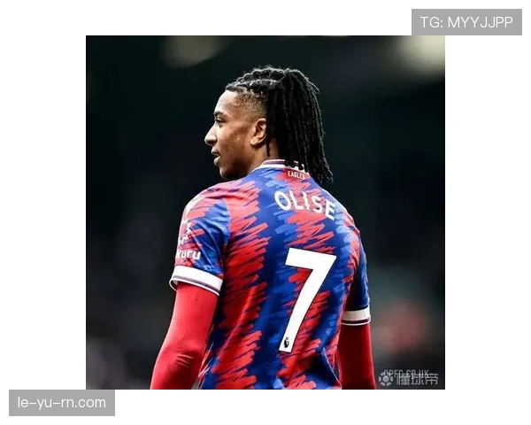 奥利塞 vs 埃泽：水晶宫双核进攻效率与战术角色对比